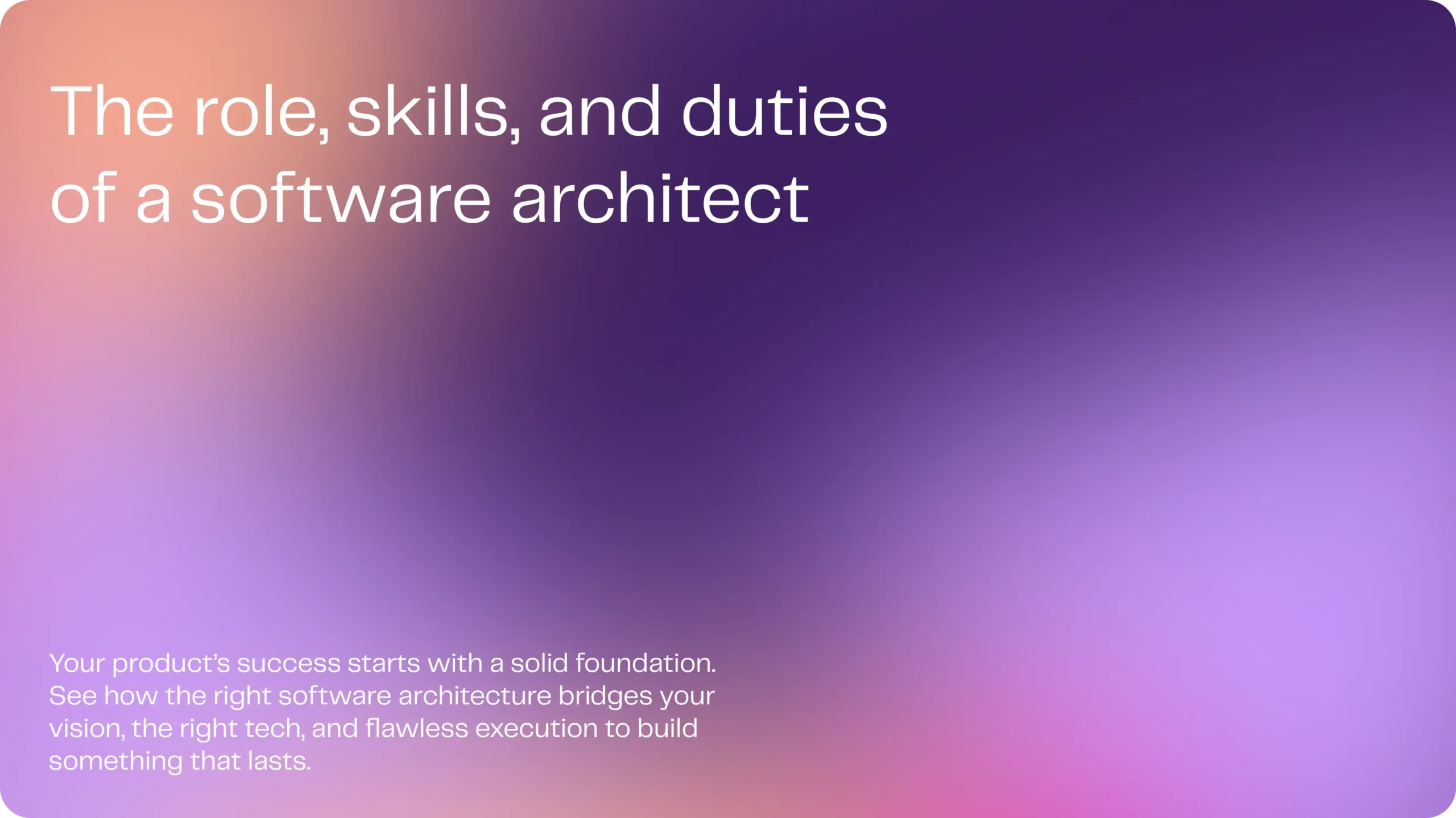 What Does a Software Architect Do? The Role, Skills, and Duties