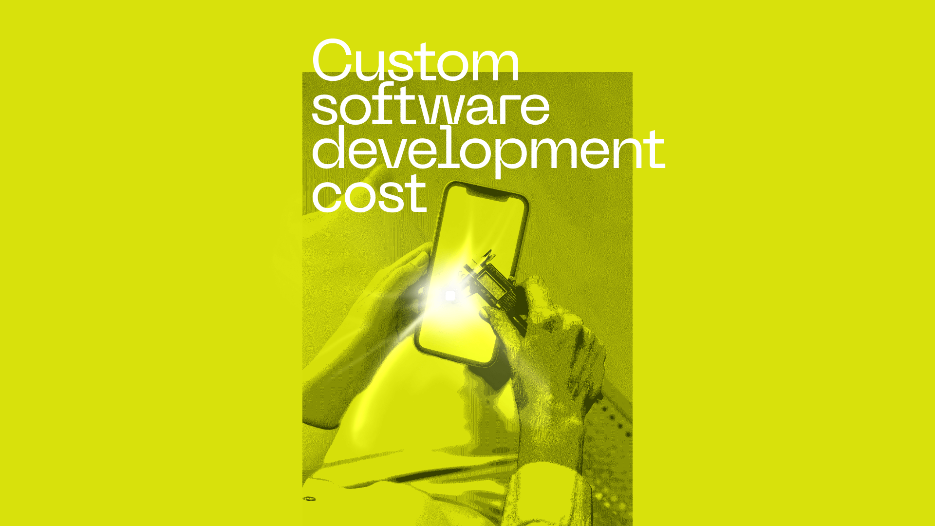 Custom software development cost in 2024: Make an accurate estimate for your project