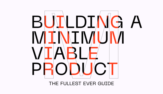 How to Build an MVP? Step-By-Step Guide to Creating a Successful Product