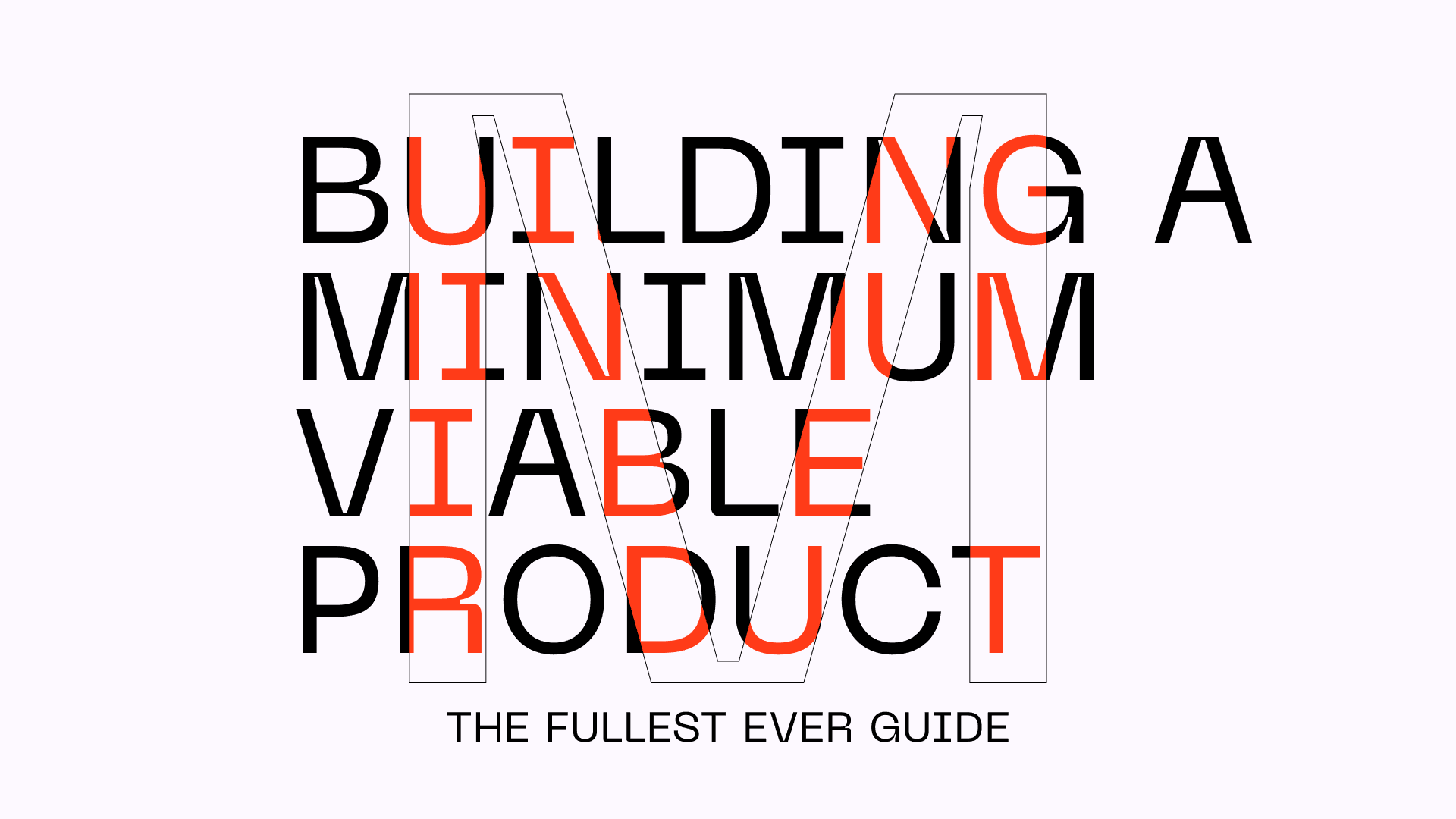 How to Build an MVP? Step-By-Step Guide to Creating a Successful Product