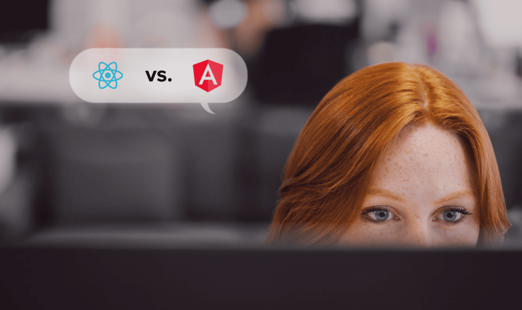 React vs. Angular: What is the Best Choice for New Software?