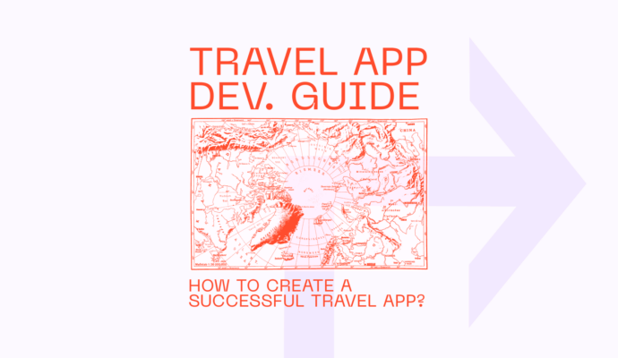 Travel App Development Guide: How to Create a Successful Travel App?