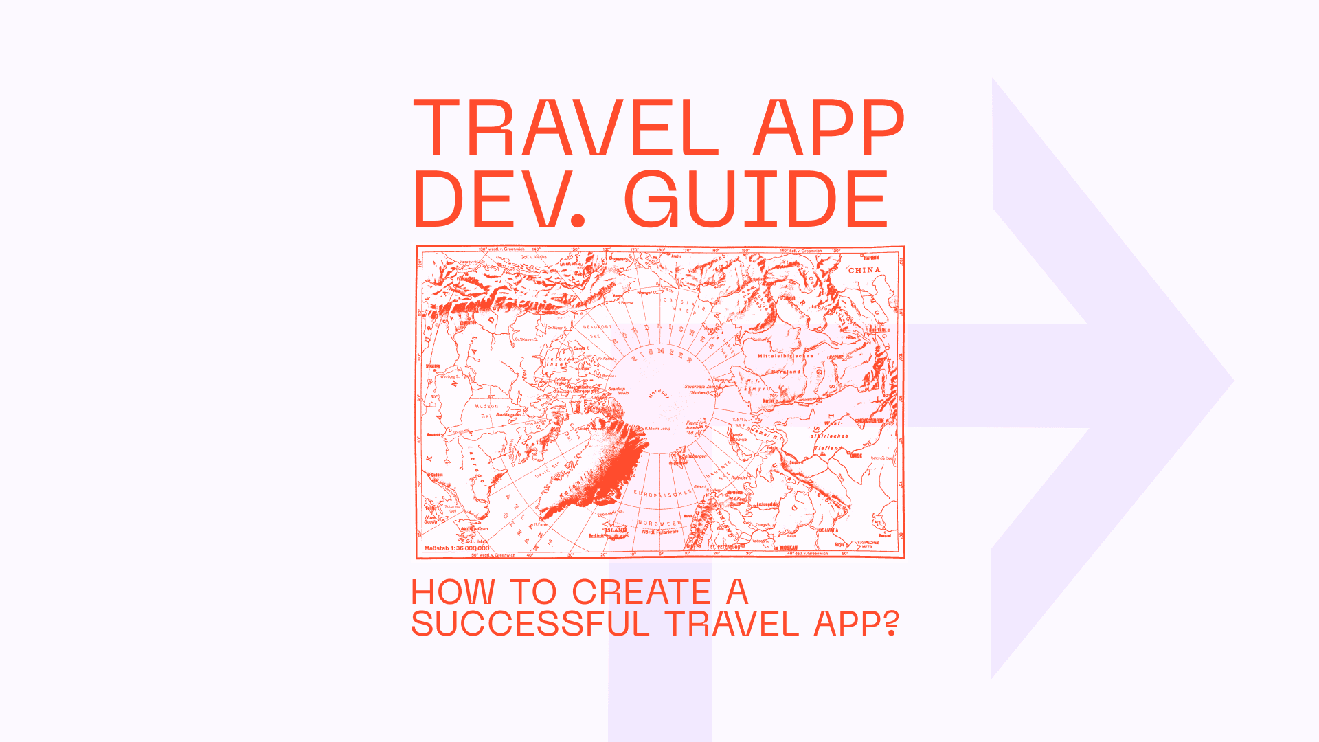 The guide to travel app development: How to create a successful travel app from scratch?