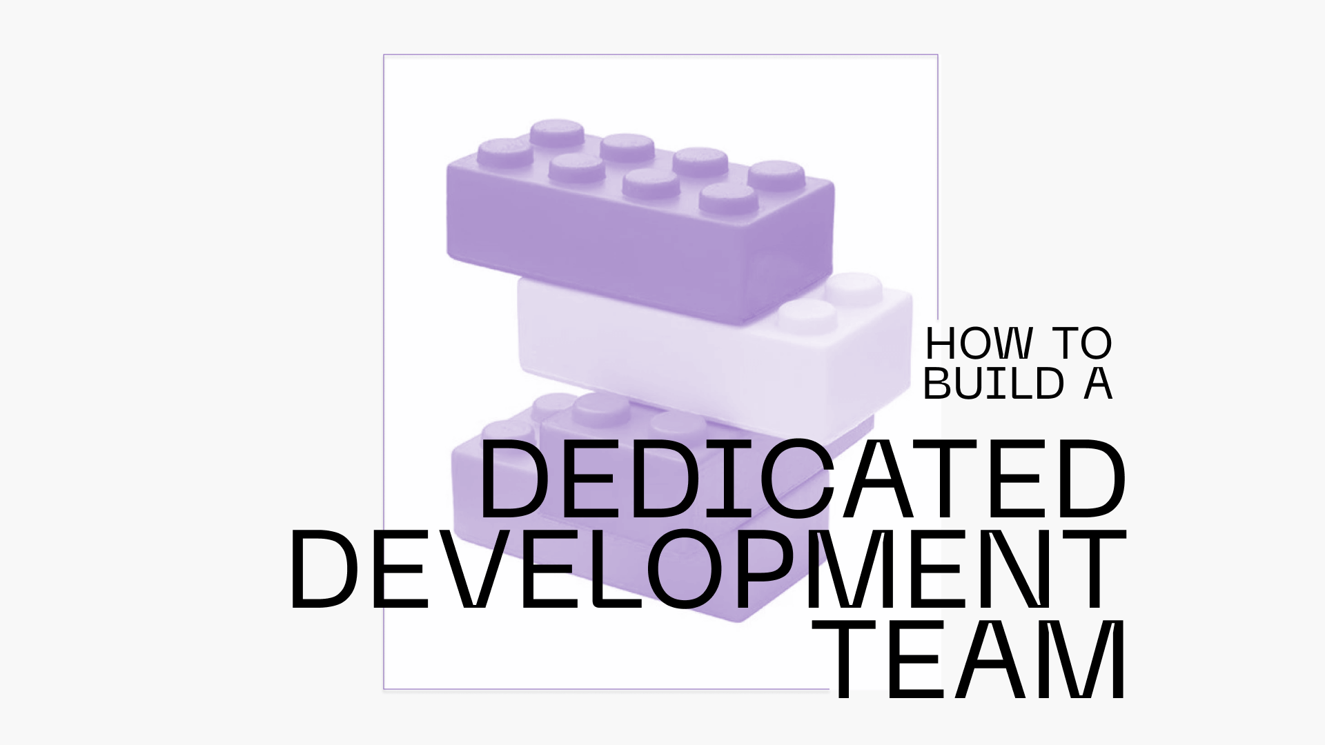 Dedicated development team: what it is, when to use it, and why it works