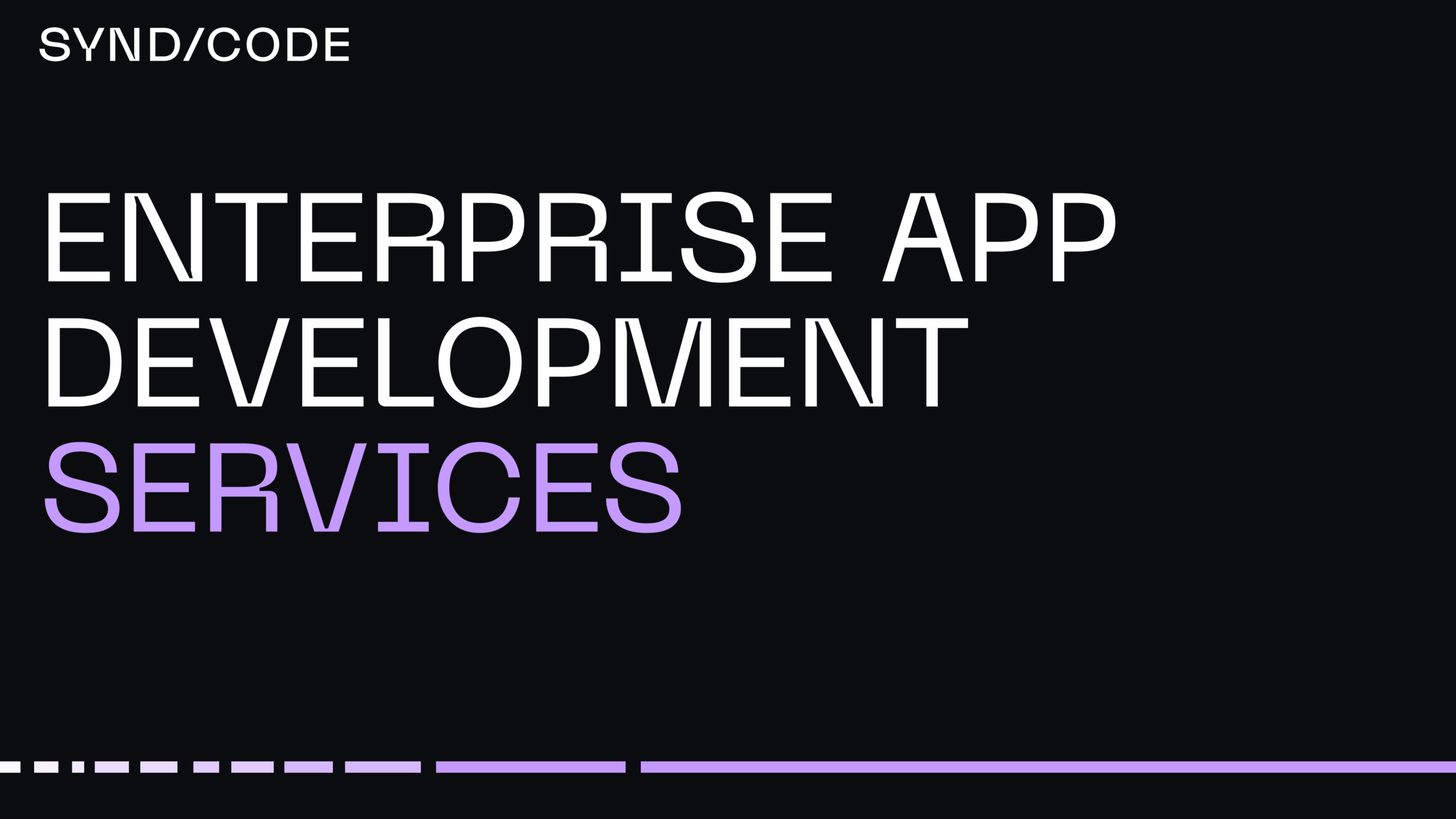 Enterprise App Development Services | Secure & Scalable — Syndicode