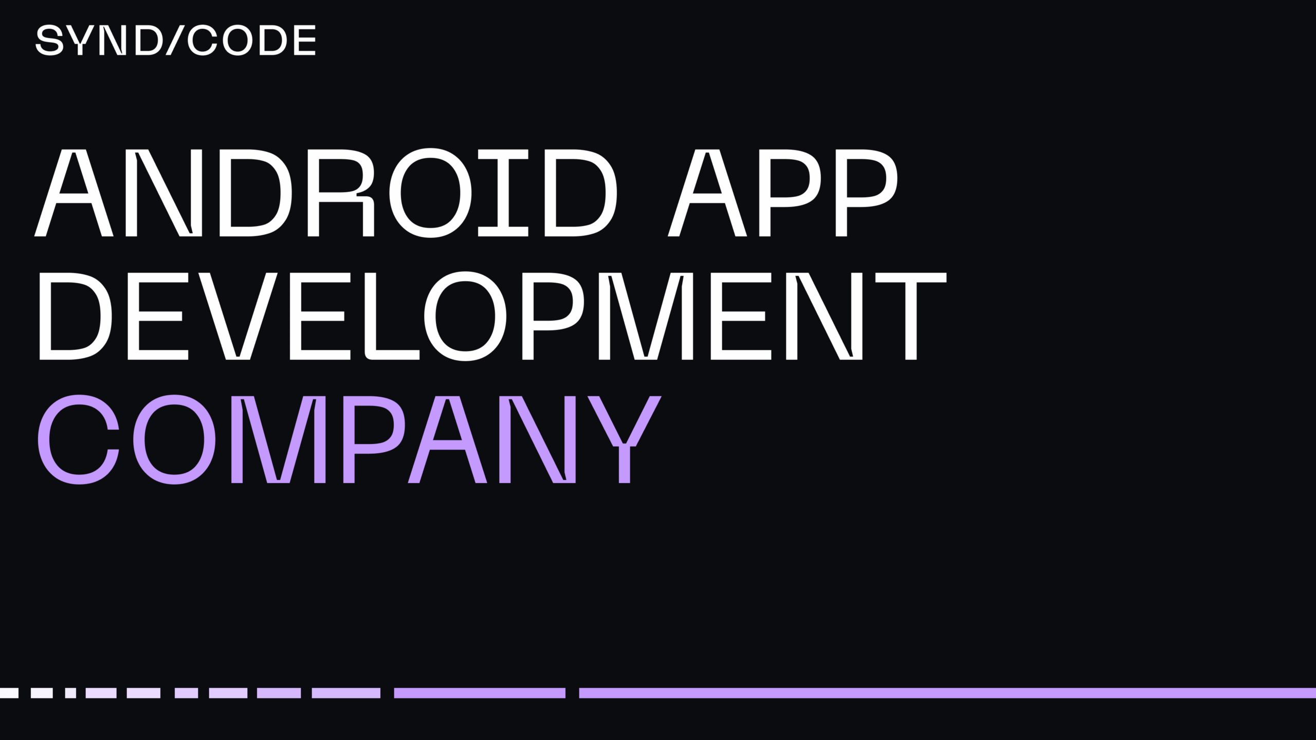 Android App Development Services | Native & Enterprise — Syndicode